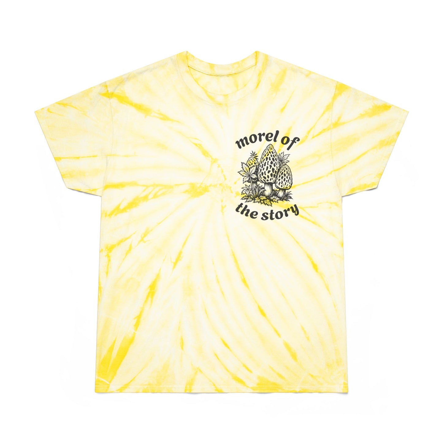 Morel of the Story Tye-Dye Tee