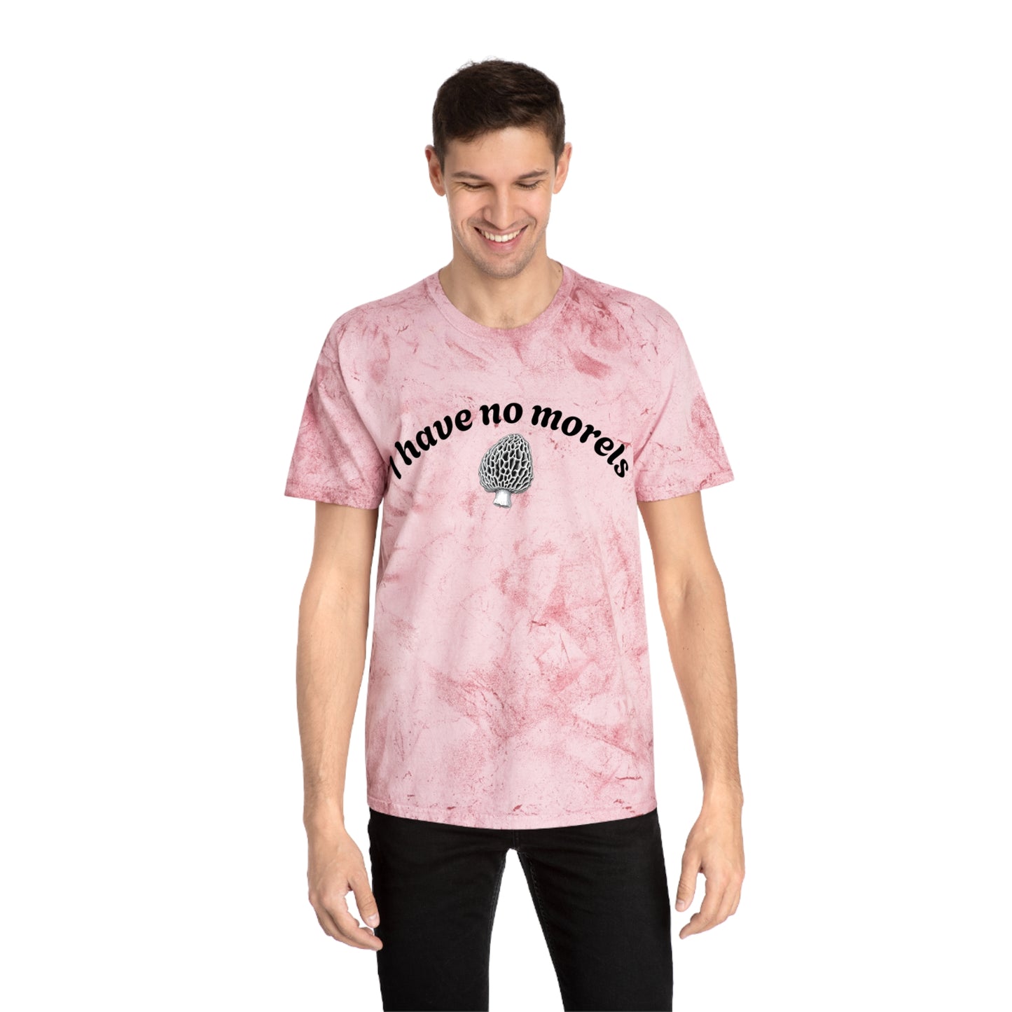 Eco-Friendly Unisex Color Blast T-Shirt - 'I Have No Morels'