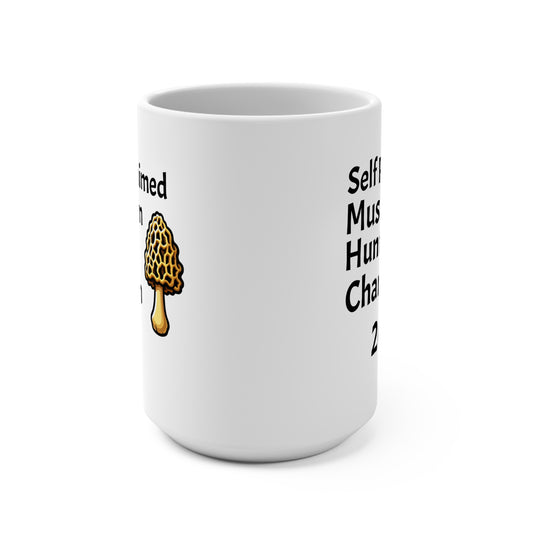 Self Proclaimed Mushroom Hunting Champion Mug 15oz - Perfect Gift for Outdoor Enthusiasts