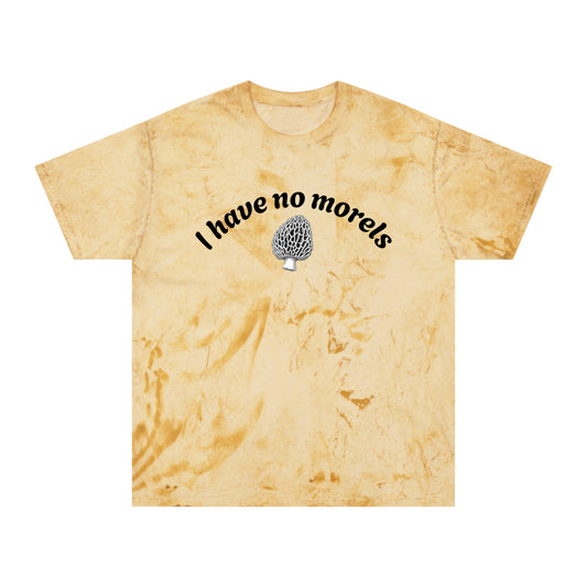 Eco-Friendly Unisex Color Blast T-Shirt - 'I Have No Morels'