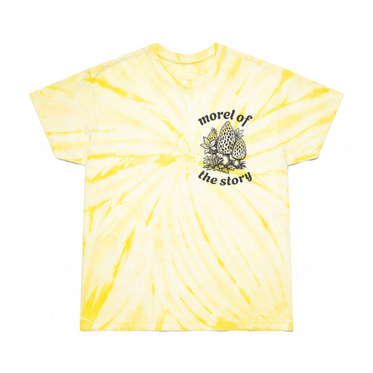 Morel of the Story Tye-Dye Tee